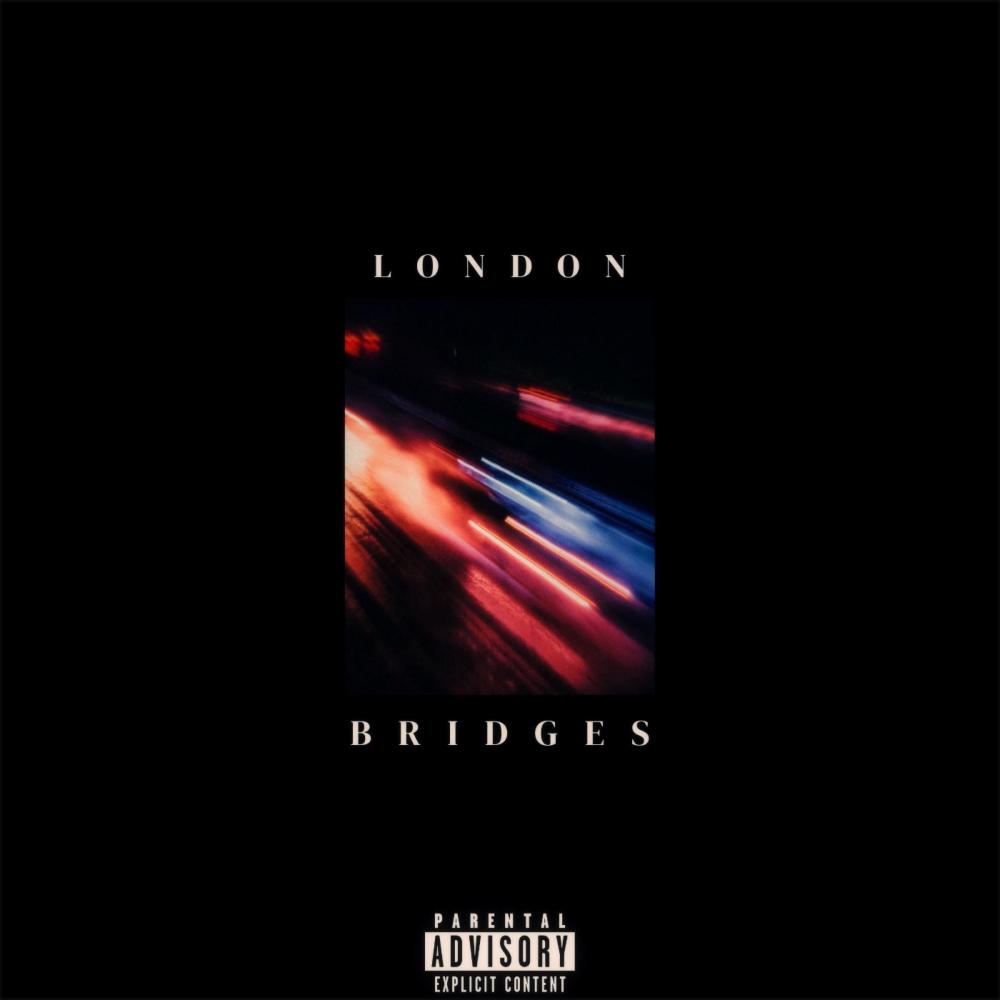 London Bridges (Explicit)