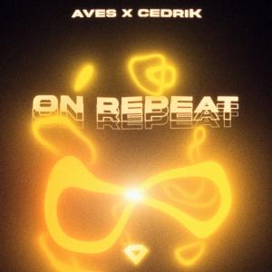 ดาวน์โหลดและฟังเพลง On Repeat (Techno Mix) พร้อมเนื้อเพลงจาก Aves