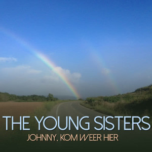 Album Johnny, kom weer hier from The Young Sisters