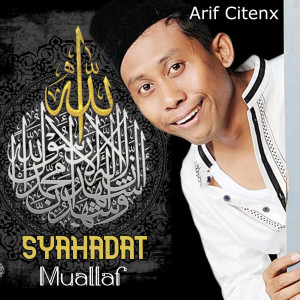 Listen to SYAHADAT MUALLAF (Lagu Religi Relaxation Penghantar Tidur) song with lyrics from Arif Citenx Official
