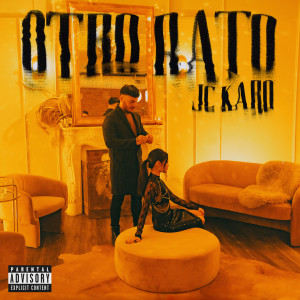 Jc Karo的專輯Otro Rato (Explicit)
