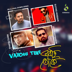 Album Vabchhi Toke from Shafiq Tuhin