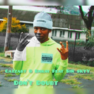 Gazzart的專輯Don't Doubt (Explicit)