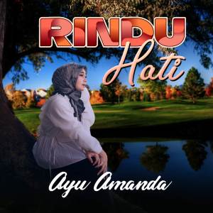 Ayu Amanda的專輯Rindu Hati (Remix Version)