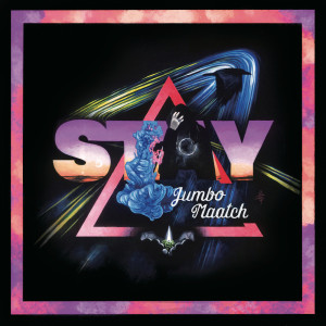 Album STAY oleh JUMBO MAATCH