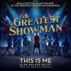 Keala Settle的專輯This Is Me (Alan Walker Relift) [From "The Greatest Showman"]