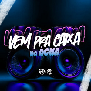 mc FG的專輯Vem Pra Caixa Da Água (Explicit)