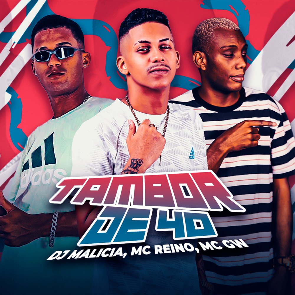 Tambor de 40 (feat. Mc Gw) (Explicit)