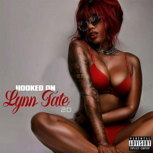 ดาวน์โหลดและฟังเพลง Hooked on Lynn Tate (Explicit) พร้อมเนื้อเพลงจาก Lynn Tate