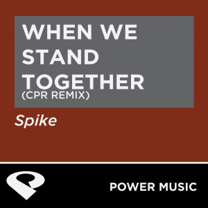 ดาวน์โหลดและฟังเพลง When We Stand Together (Cpr Remix Extended Mix) พร้อมเนื้อเพลงจาก Power Music Workout