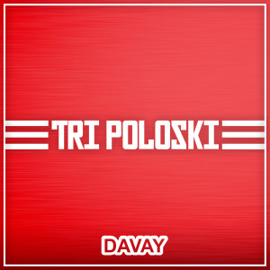 Listen to Tri Poloski song with lyrics from Davay