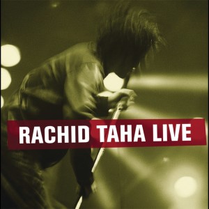 ดาวน์โหลดและฟังเพลง Ya Rayah (Live Bruxelles 2001) พร้อมเนื้อเพลงจาก Rachid Taha