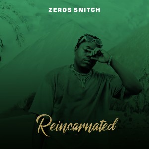Zeros Snitch的專輯Reincarnated