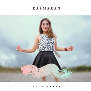 Dengarkan Kasmaran lagu dari Vita Alvia dengan lirik
