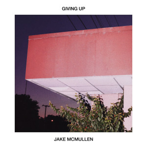Album Giving Up from Jake McMullen