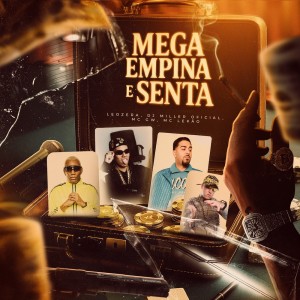 Listen to Mega Empina e Senta (Explicit) song with lyrics from Leozera