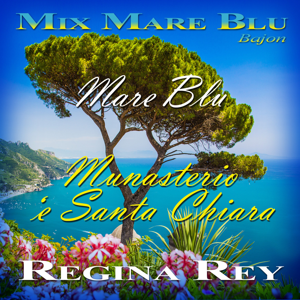 Mare Blu / Munasterio 'e Santa Chiara (Bajon)