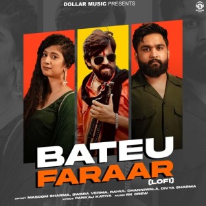 Listen to Bateu Faraar (Lo-Fi) song with lyrics from Masoom Sharma