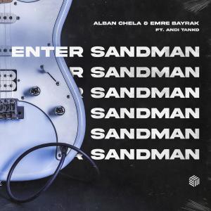 Dengarkan lagu Enter Sandman (feat. Andi Tanko) nyanyian Alban Chela dengan lirik