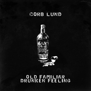 Corb Lund的專輯Old Familiar Drunken Feeling