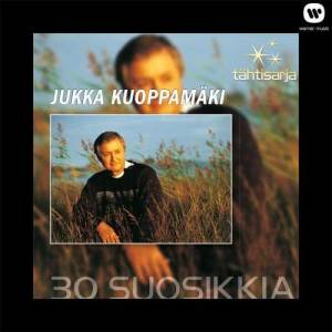 Jukka Kuoppamäki的專輯Tähtisarja - 30 Suosikkia
