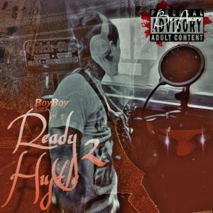 BoyBoy的專輯Ready2Hustle (Explicit)