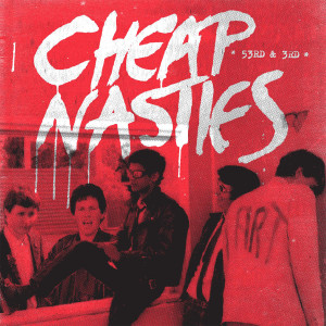 ดาวน์โหลดและฟังเพลง Cheap and Nasty พร้อมเนื้อเพลงจาก Cheap Nasties