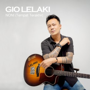 Gio Lelaki的專輯Noni (Tempat Terakhir)