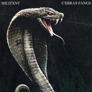 MILITXNT的專輯CXBRAS FANGS (Explicit)