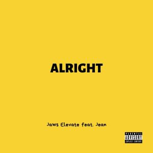 收聽Jaws的Alright (Explicit)歌詞歌曲