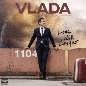 收聽Vlada的Love Will Conquer歌詞歌曲