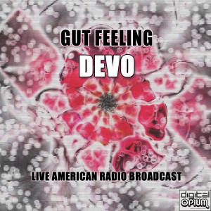 Album Gut Feeling (Live) from Devo