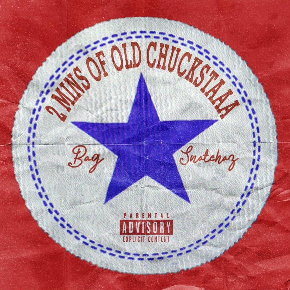 2 MINS OF OLD CHUCKSTAAA (Explicit)