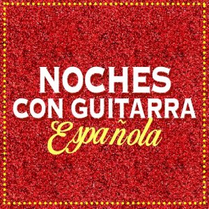 Noches Con Guitarra Española