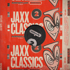 Album Jaxx Classics Remixed from Basement Jaxx