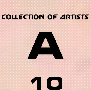 Various Artists的專輯Collection of Artists A, Vol. 10