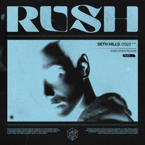 Dengarkan lagu RUSH nyanyian Seth Hills dengan lirik