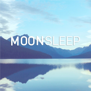 收聽Moon Slaapmuziek的Moon歌詞歌曲