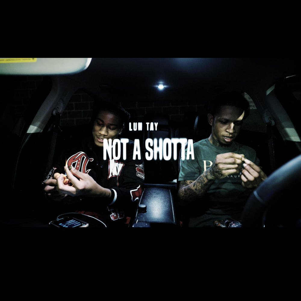 Not A Shotta (Explicit)