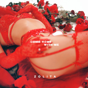ดาวน์โหลดและฟังเพลง Come Home With Me พร้อมเนื้อเพลงจาก Zolita