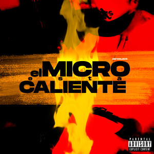 ดาวน์โหลดและฟังเพลง El Micro Esta Caliente (Explicit) พร้อมเนื้อเพลงจาก Nopeacenoworld