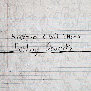 ดาวน์โหลดและฟังเพลง Feeling Sounds พร้อมเนื้อเพลงจาก King Vodka