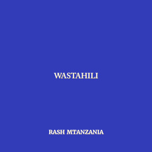 Rash Tanzania的專輯Wastahili