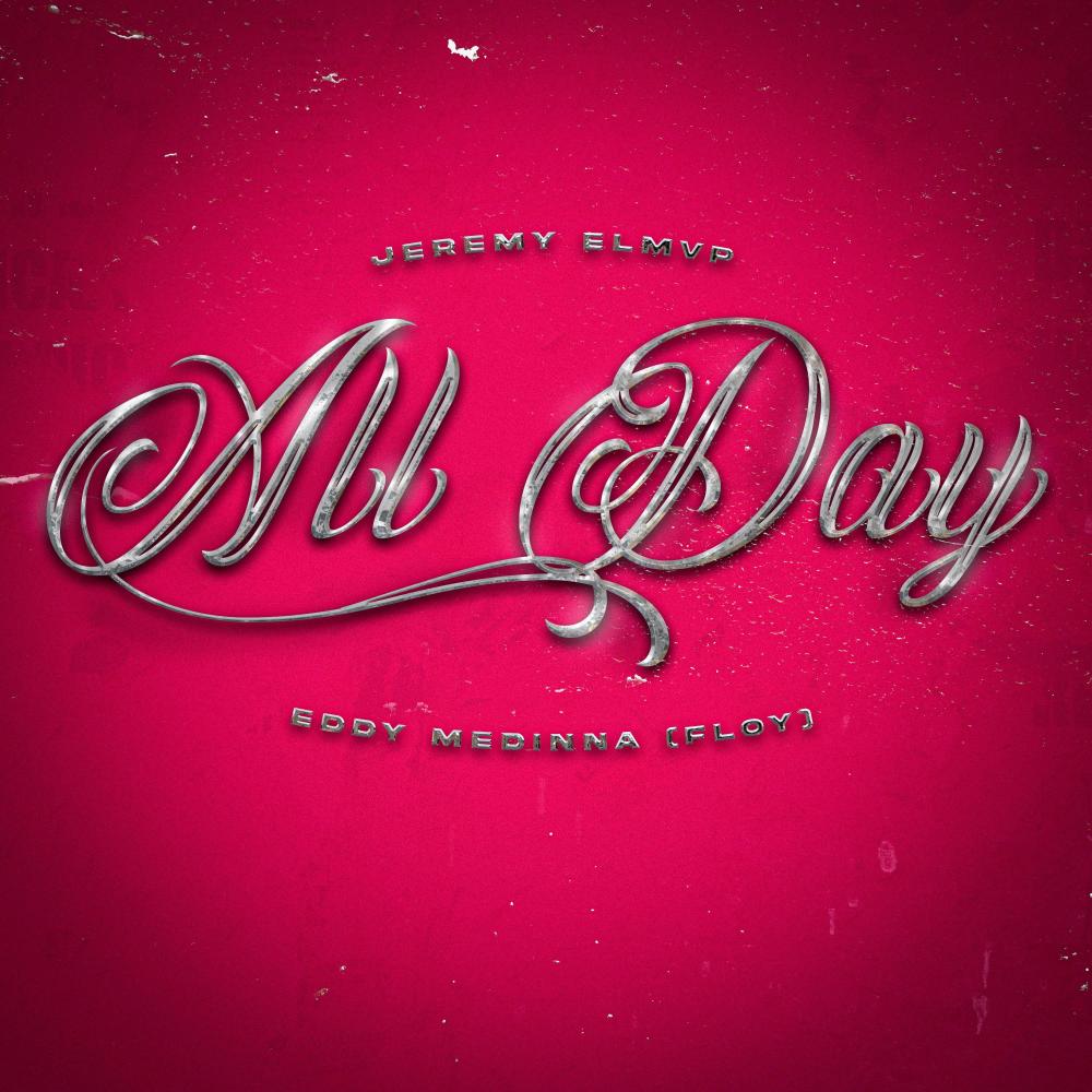 All Day (feat. Eddy Medina "Floy")