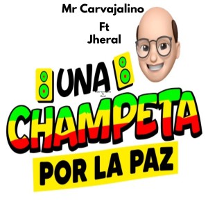 收聽Mister Carvajalino的Una Champeta por la Paz歌詞歌曲