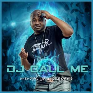 Listen to Meropa ya mokopane song with lyrics from DJ Call Me