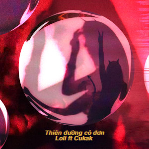 Listen to Thiên Đường Cô Đơn song with lyrics from Loli