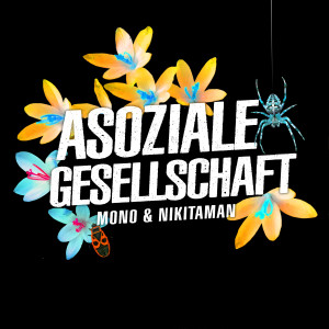 Asoziale Gesellschaft (Explicit) dari Mono & Nikitaman