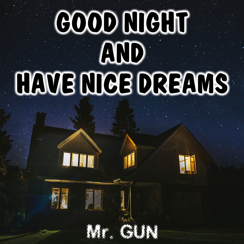 Good Night and Have Nice Dreams