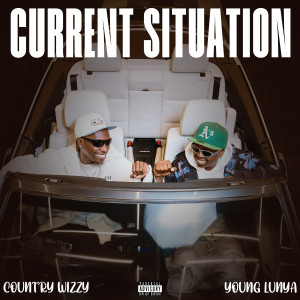 收聽Country Wizzy的Current Situation (Explicit)歌詞歌曲